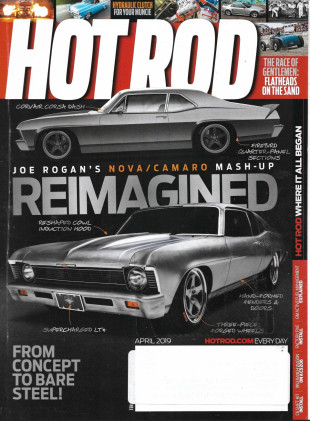 HOT ROD 2019 APR - HYDRAULIC CLUTCH, ROGAN'S NOVA/CAMARO MASH UP, V-10 MUSTANG